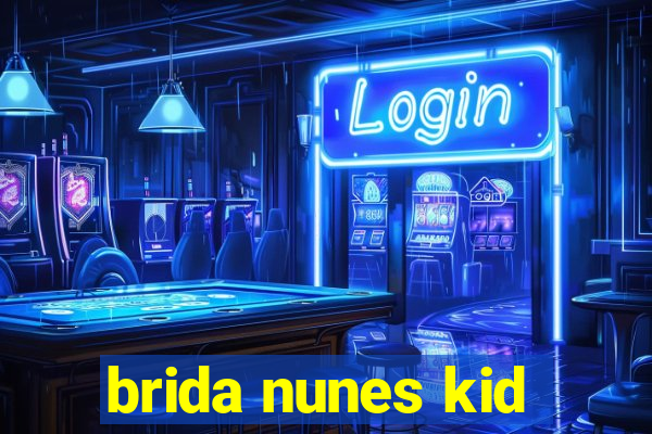 brida nunes kid